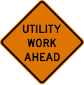 Utility work (distance) ahead road sign (MUTCD CW21-7)