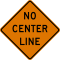 No center line road sign (MUTCD CW8-12)