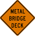 Metal bridge deck road sign (MUTCD CW8-16)