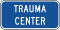 Trauma center (plaque) road sign (MUTCD D9-13dP)