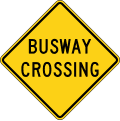 Busway Crossing road sign (MUTCD W10-21)