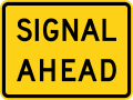 Signal Ahead (plaque) road sign (MUTCD W10-21aP)