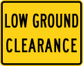 Low ground clearance plaque road sign (MUTCD W10-5P)