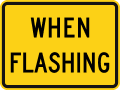 When flashing road sign (MUTCD W16-13P)