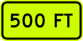(distance) feet road sign (MUTCD W16-2aP_(fluorescent))