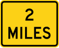(distance) miles road sign (MUTCD W16-3P)