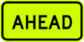 Ahead road sign (MUTCD W16-9P_(fluorescent))