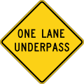 One lane underpass road sign (MUTCD W5-3a)