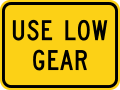 Use low gear road sign (MUTCD W7-2P)