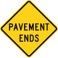 Pavement ends road sign (MUTCD W8-3)