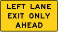 Left lane for exit only road sign (MUTCD W9-7L)