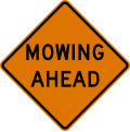 Mowing (distance) ahead road sign (MUTCD CW21-8)