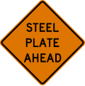 Steel plate ahead road sign (MUTCD CW8-24)