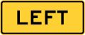 Left (plaque) road sign (MUTCD E1-5mP)