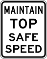 Maintain Top Safe Speed road sign (MUTCD EM2-3)