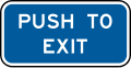 Push to Exit road sign (MUTCD I13-2)