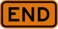 End (plaque) (if a road work blocked road) road sign (MUTCD M4-8b)