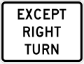 Except right turn (plaque) road sign (MUTCD R1-10P)