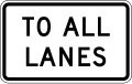 To all lanes (plaque) road sign (MUTCD R1-2cP)