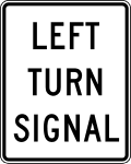 Left turn signal road sign (MUTCD R10-10L)