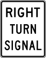 Right turn signal road sign (MUTCD R10-10R)