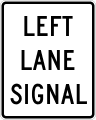 Left lane Signal road sign (MUTCD R10-10bL)