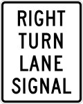 Right turn lane signal road sign (MUTCD R10-10cR)