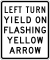 Left turn yield on flashing yellow arrow road sign (MUTCD R10-12a)