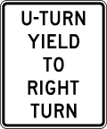 U-turn yield to right turn road sign (MUTCD R10-16)