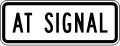 At signal (plaque) road sign (MUTCD R10-31P)