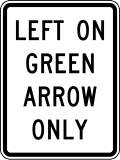 Left on green arrow only road sign (MUTCD R10-5)