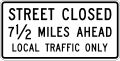 Street closed (distance) miles ahead, local traffic only road sign (MUTCD R11-3a)