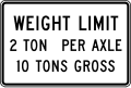 Weight limit with per axle and gross road sign (MUTCD R12-4)