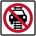 Do not drive on tracks road sign (MUTCD R15-6)