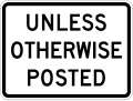 Unless otherwise posted (plaque) road sign (MUTCD R2-5P)
