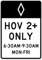 HOV 2+ only (times and days) (post-mounted) road sign (MUTCD R3-11)