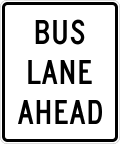 Bus lane ahead (post-mounted) road sign (MUTCD R3-12f)