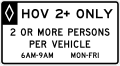 HOV 2+ only, 2 or more persons per vehicle (times and days) (overhead) road sign (MUTCD R3-13a)