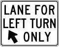 Lane for left turn only road sign (MUTCD R3-19)