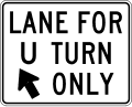 Lane for U turn only road sign (MUTCD R3-19a)