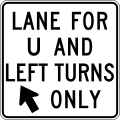 Lane for U and left turns only road sign (MUTCD R3-19b)