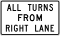 All turns from right lane (used at jug handles) road sign (MUTCD R3-23)