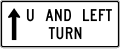 U and left turns (straight arrow) (used at jug handles) road sign (MUTCD R3-26)