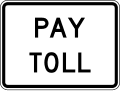 Pay Toll (plaque) road sign (MUTCD R3-29P)
