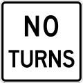 No turns road sign (MUTCD R3-3)