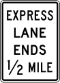Express lane ends (distance) (post-mounted) road sign (MUTCD R3-42a)
