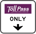 Toll Road Pass Only (Overhead) road sign (MUTCD R3-44)