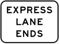 Express lane ends (Overhead) road sign (MUTCD R3-45)