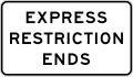 Express restriction ends (Overhead) road sign (MUTCD R3-45a)