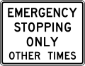 Emergency stopping only other times (plaque) road sign (MUTCD R3-51cP)